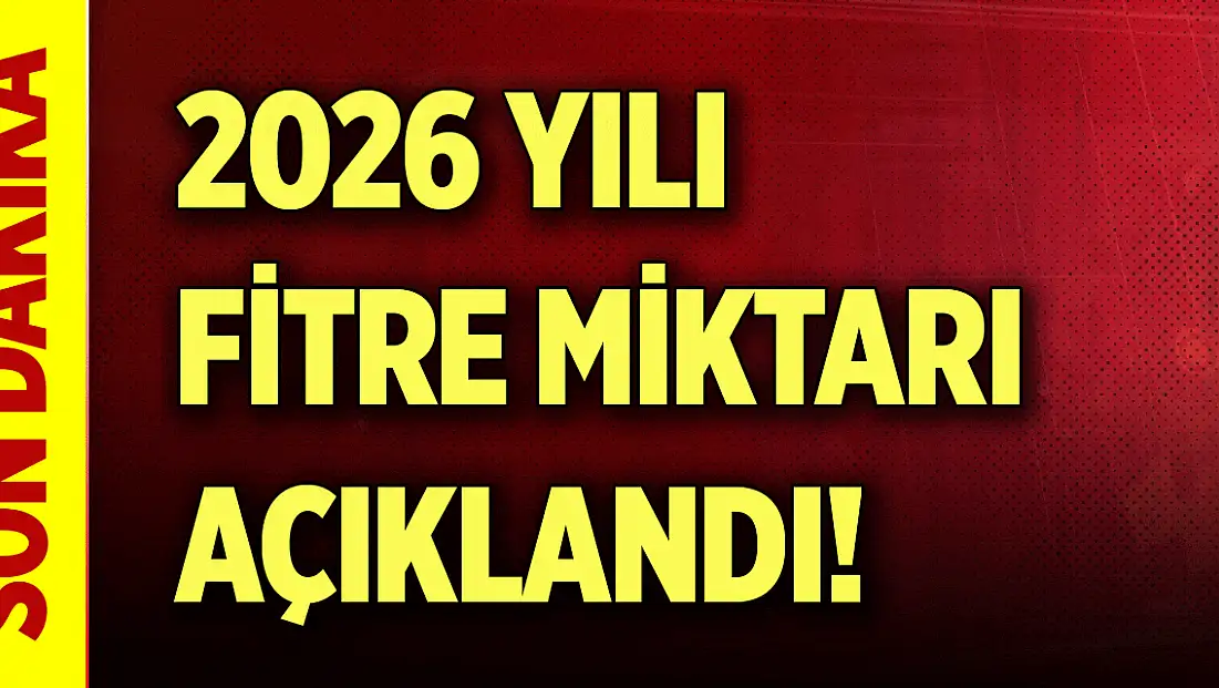 Son Dakika! 2026 yılı fitre miktarı açıklandı! Bir kişi için bedel 240 TL oldu