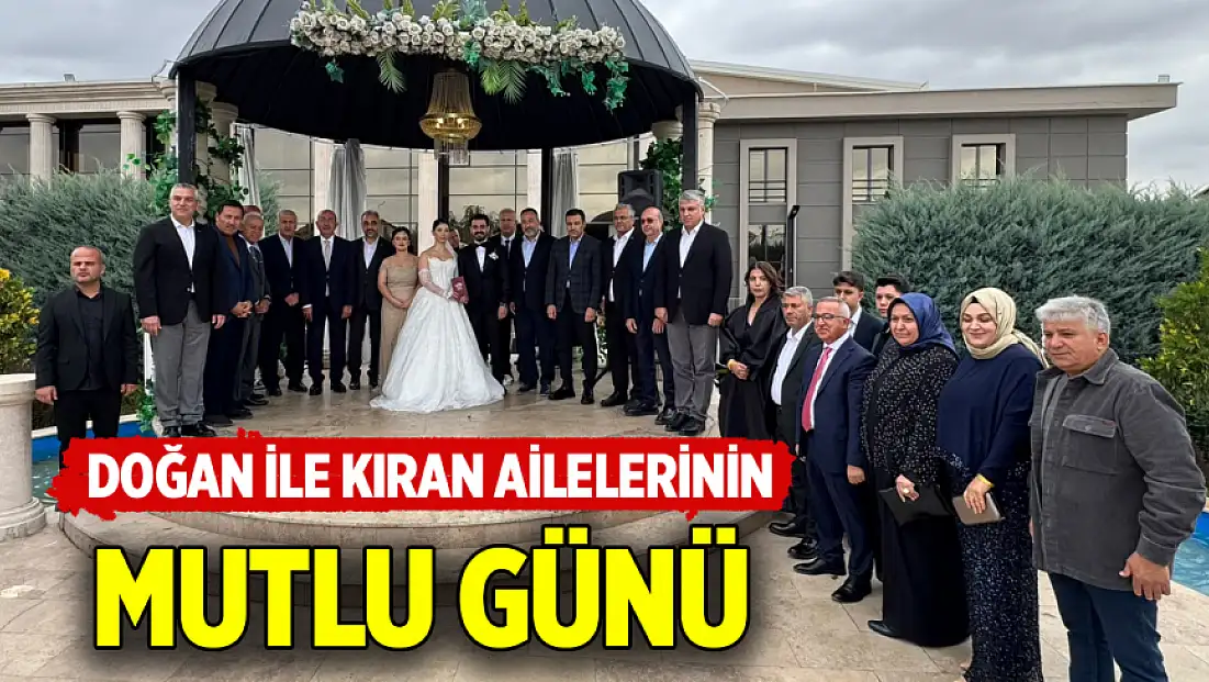 Doğan ile Kıran ailelerinin mutlu günü