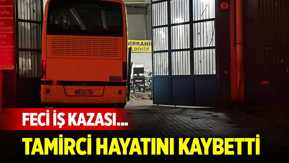 Feci iş kazası... Bakımını yaptığı otobüsün altında kalan tamirci can verdi