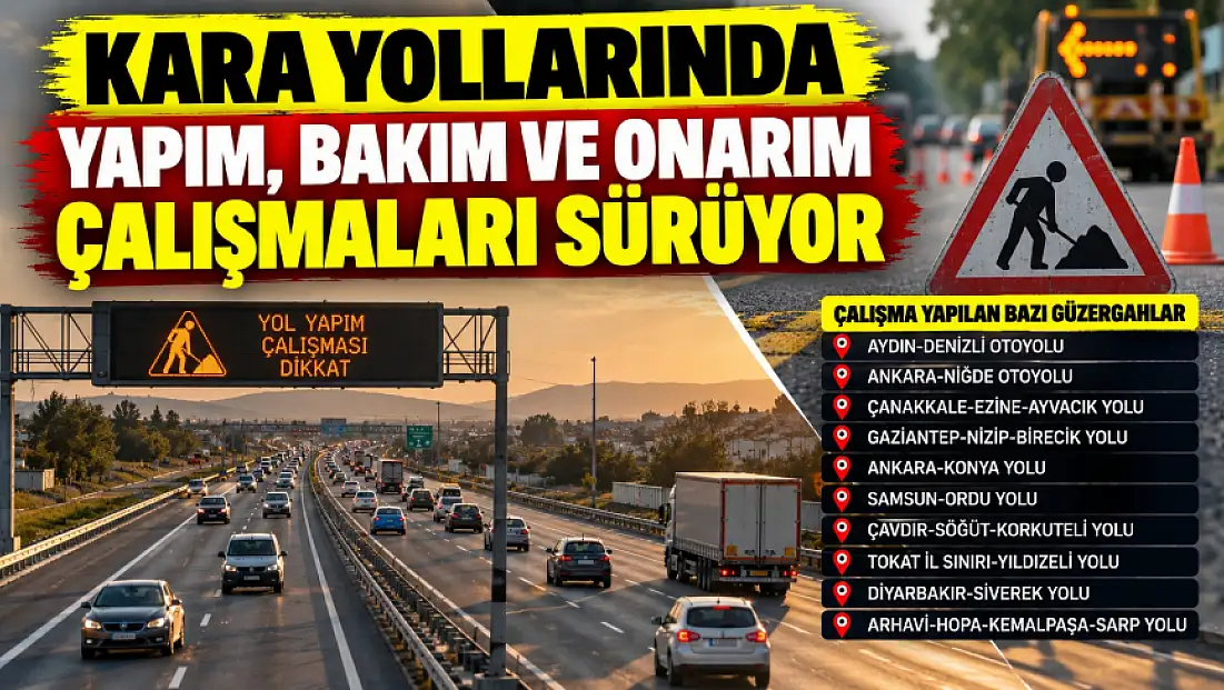 Karayollarında yapım çalışmaları sürüyor! Ankara-Konya yoluna dikkat