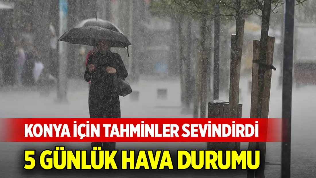 Konya'da 5 günlük hava durumu: Yağışlar sürecek, sıcaklıklar değişiyor