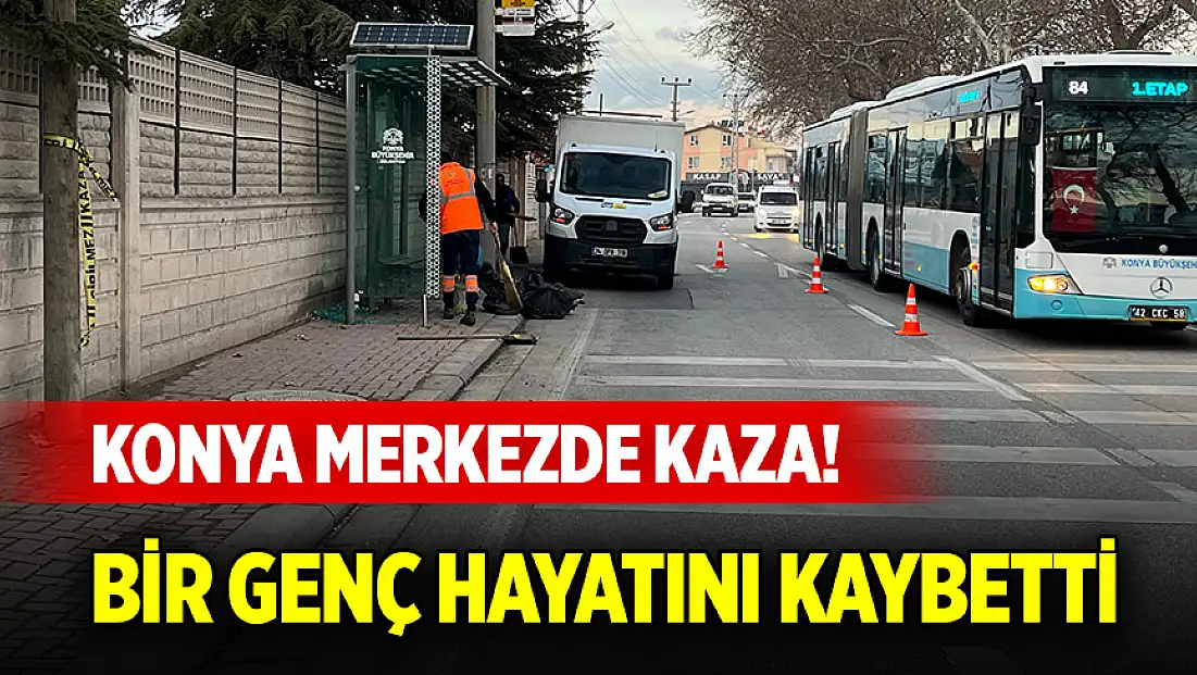 Konya merkezde motosiklet durağa çarptı, 17 yaşındaki genç hayatını kaybetti