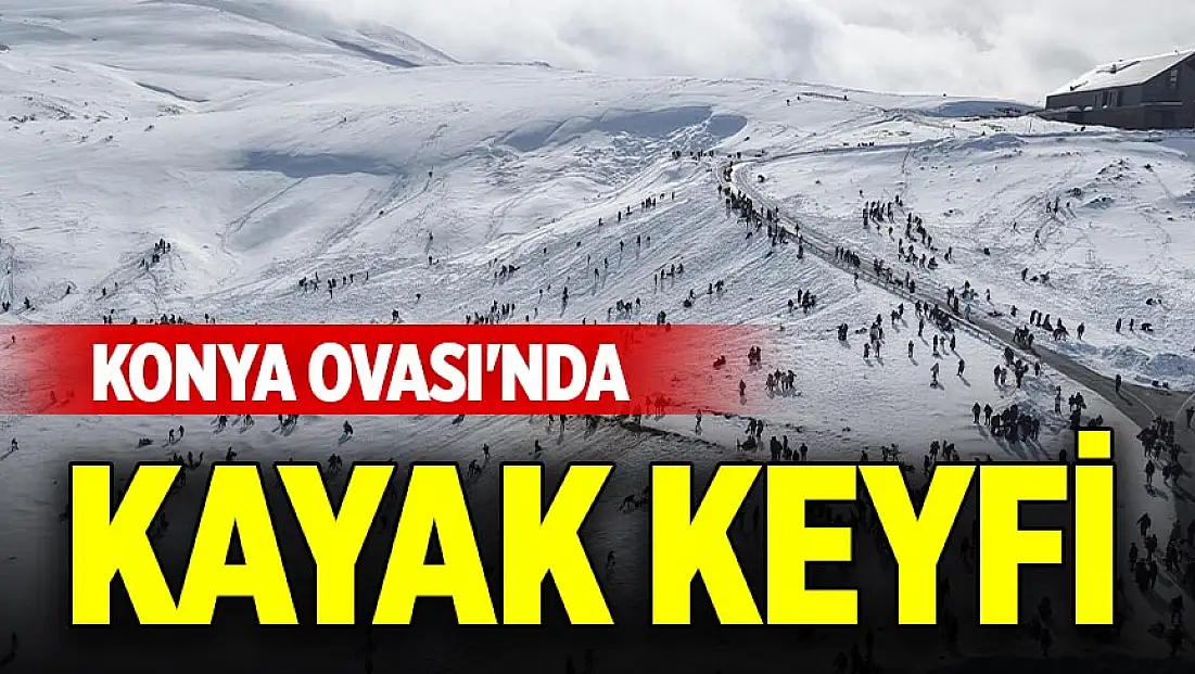 Konya Ovası'nda kayak keyfi