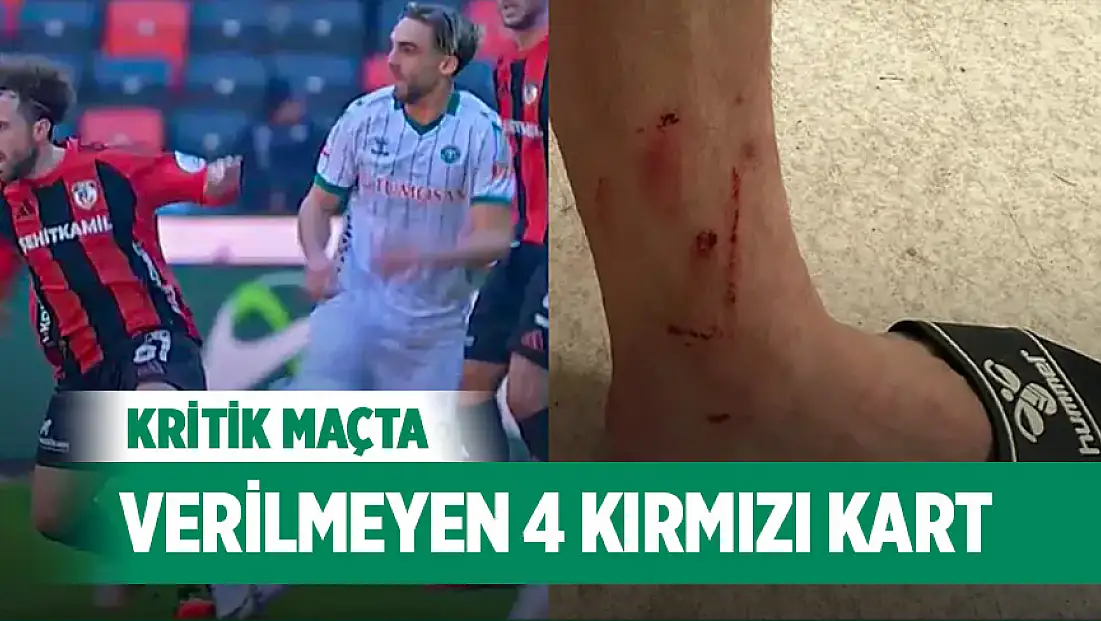 Kritik maçta verilmeyen 4 kırmızı kart: Konyaspor tepkili