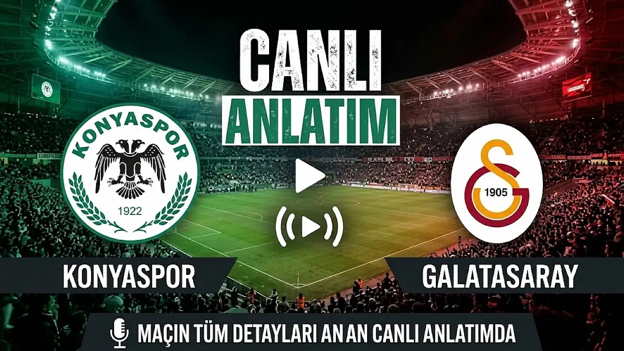 Konyaspor, Galatasaray'ı ağırlıyor! (Canlı)