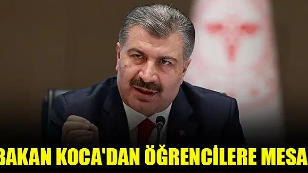 Bakan Koca'dan öğrencilere mesaj