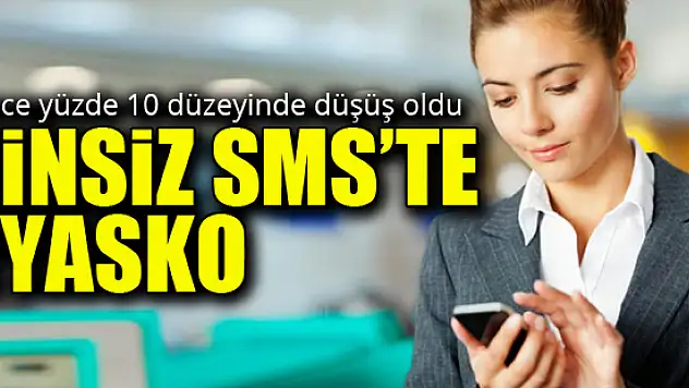 İzinsiz SMS'te fiyasko!