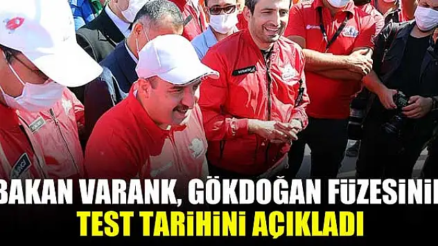 Bakan Varank, Gökdoğan füzesinin test tarihini açıkladı