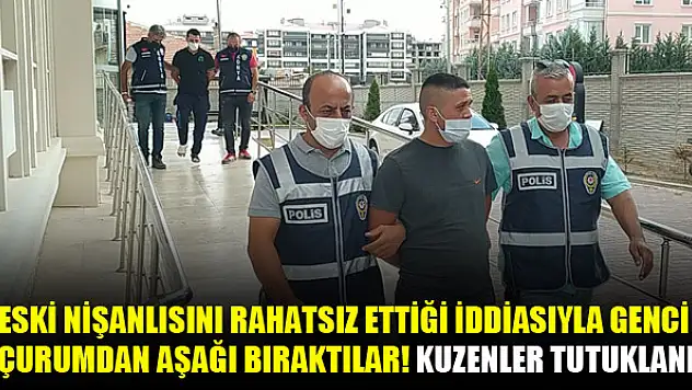 Eski nişanlısını rahatsız ettiği iddiasıyla genci uçurumdan aşağı bıraktılar! Kuzenler tutuklandı
