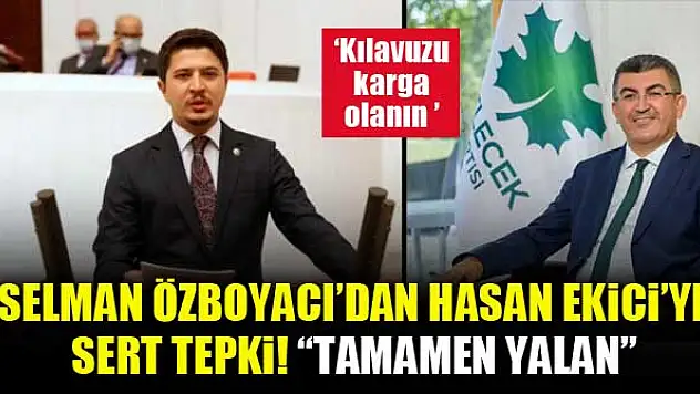 Selman Özboyacı'dan Hasan Ekici'ye sert tepki! 'Tamamen yalan'