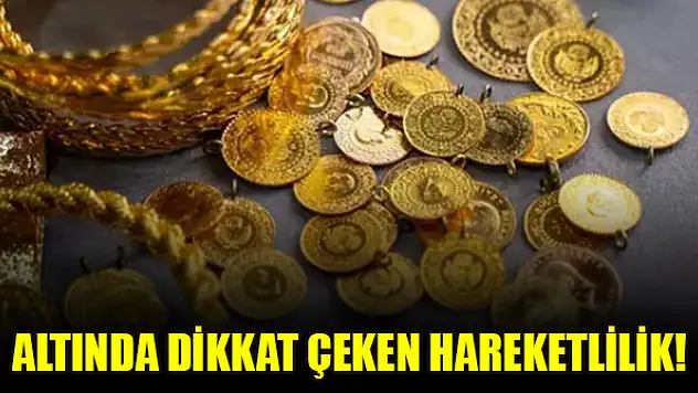 Altında dikkat çeken hareketlilik!