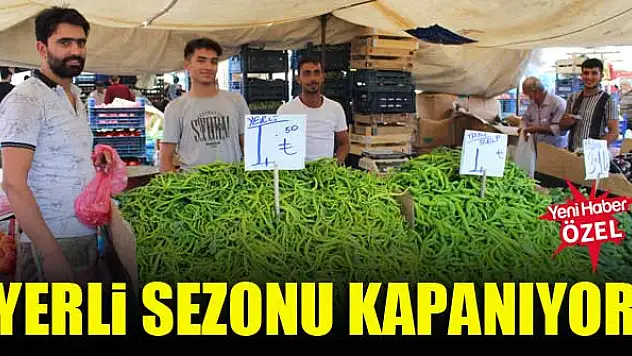 Yerli sezonu kapanıyor