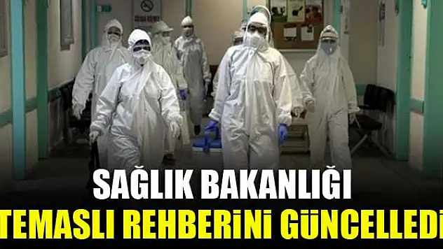 Sağlık Bakanlığı temaslı rehberini güncelledi