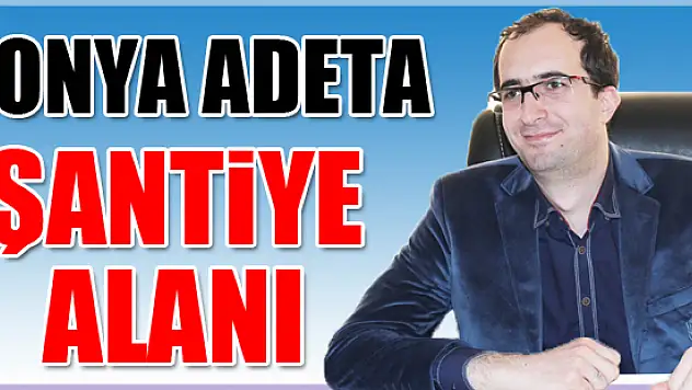 Konya adeta şantiye alanı