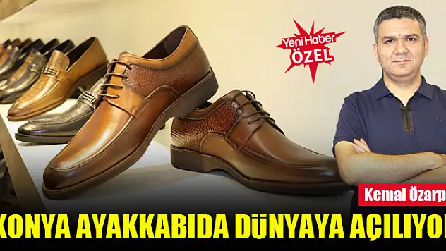 Konya ayakkabıda dünyaya açılıyor