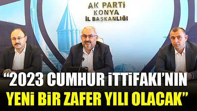 Halil Etyemez: 2023 Cumhur İttifakı'nın yeni bir zafer yılı olacak