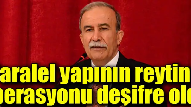 Paralel yapının reyting operasyonu deşifre oldu