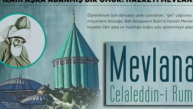 İlahi aşka adanmış bir ömür: Hazreti Mevlana