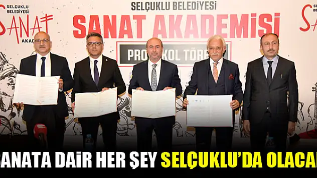 Sanata dair her şey Selçuklu'da olacak