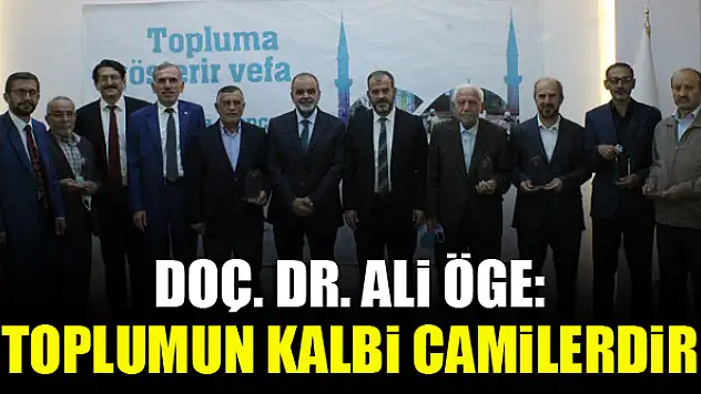 Doç. Dr. Ali Öge: Toplumun kalbi camilerdir