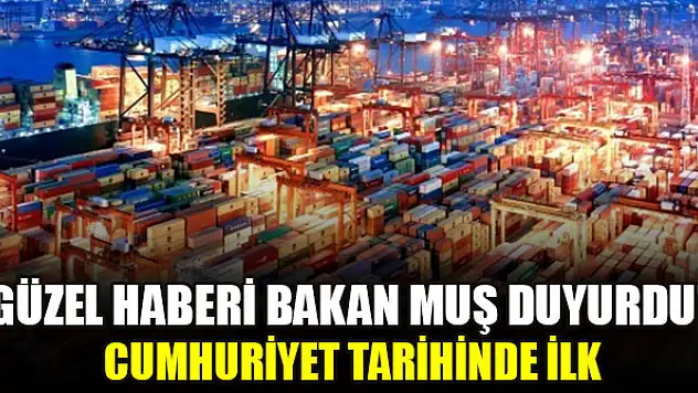 Güzel haberi Bakan Muş duyurdu! Cumhuriyet tarihinde ilk