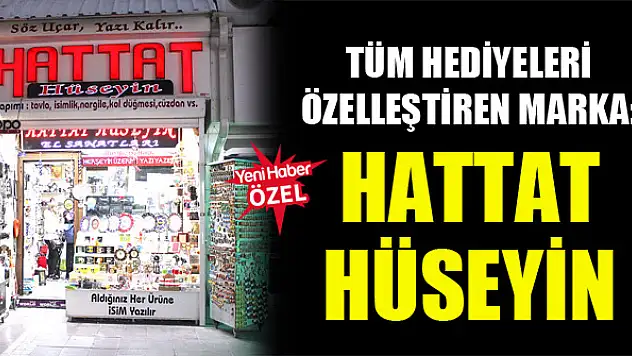 Tüm hediyeleri özelleştiren marka: Hattat Hüseyin
