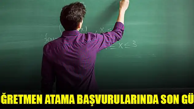 Öğretmen atama başvurularında son gün
