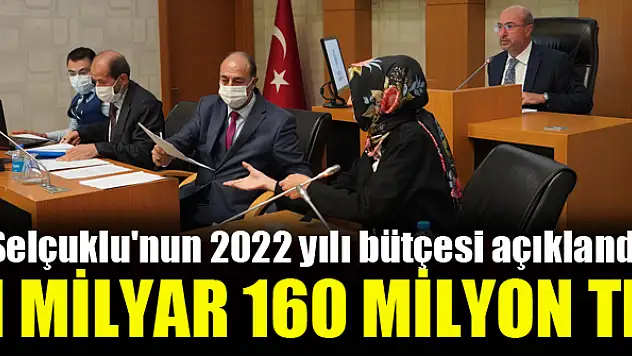 Selçuklu'nun 2022 yılı bütçesi açıklandı