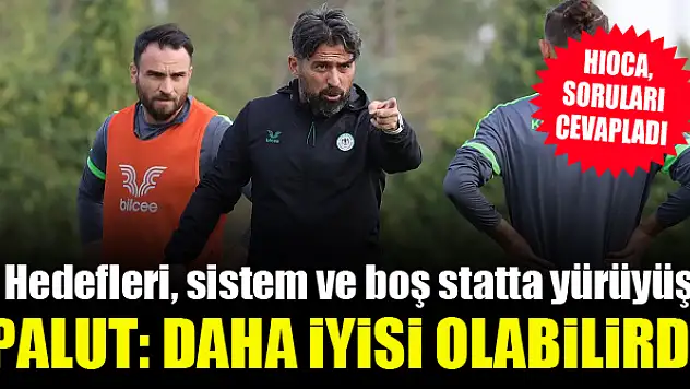 İlhan Palut, soruları cevapladı! Hedefleri, sistemi ve boş statta yürüyüş...