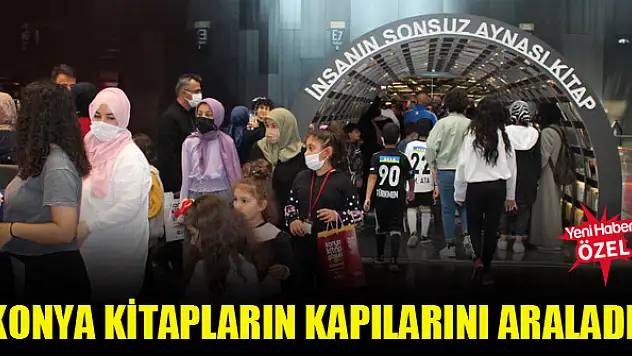 Konya kitapların kapılarını araladı!