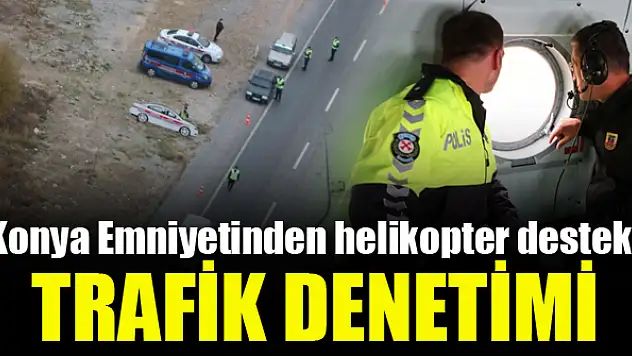 Helikopter destekli trafik denetimi
