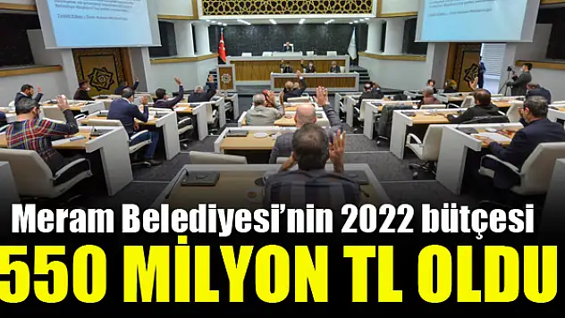 Meram Belediyesi'nin  2022 bütçesi belli oldu
