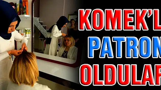 KOMEK'le patron oldular