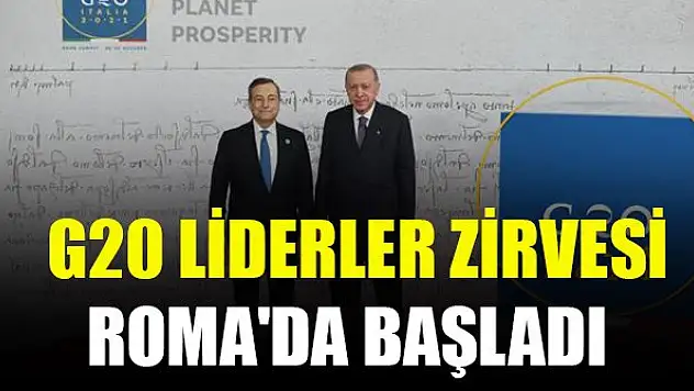 G20 Liderler Zirvesi Roma'da başladı