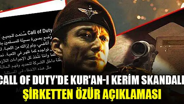 Call of Duty'de Kur'an-ı Kerim skandalı: Şirketten özür açıklaması