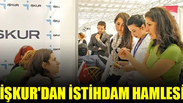 İŞKUR'dan istihdam hamlesi
