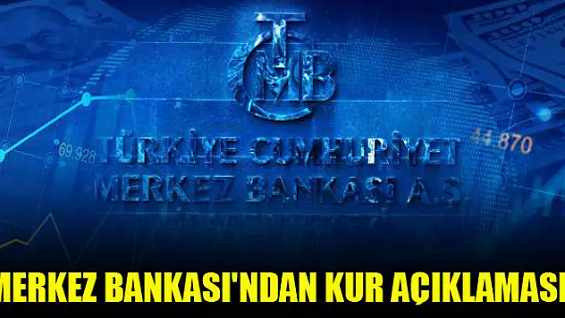 Merkez Bankası'ndan kur açıklaması!