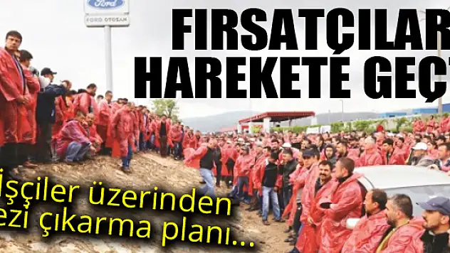 İşçiler üzerinden Gezi çıkarma planı