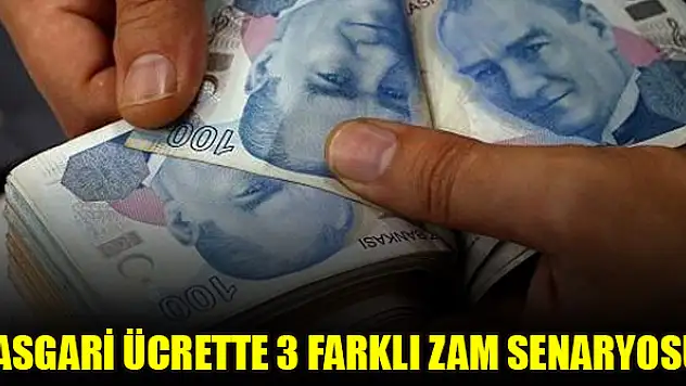 Asgari ücrette 3 farklı zam senaryosu