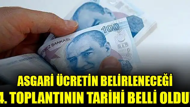 Asgari Ücretin belirleneceği 4. toplantının tarihi belli oldu!