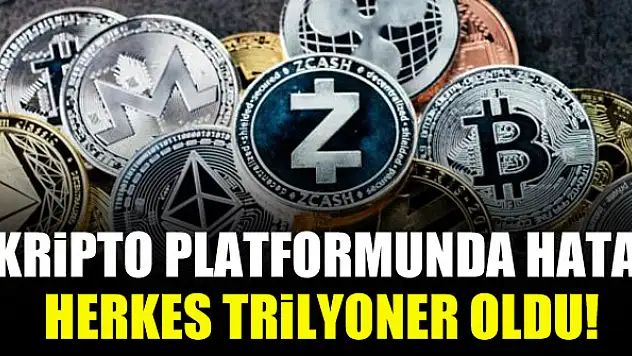 Kripto platformunda hata: Herkes trilyoner oldu!