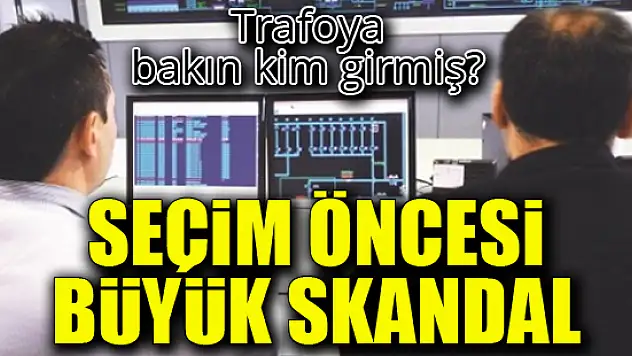 Trafoya 'hacker' girmiş