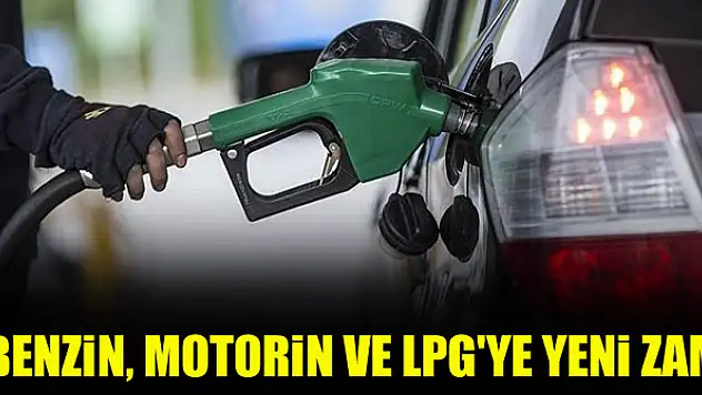 Benzin, motorin ve otogaza zam geldi