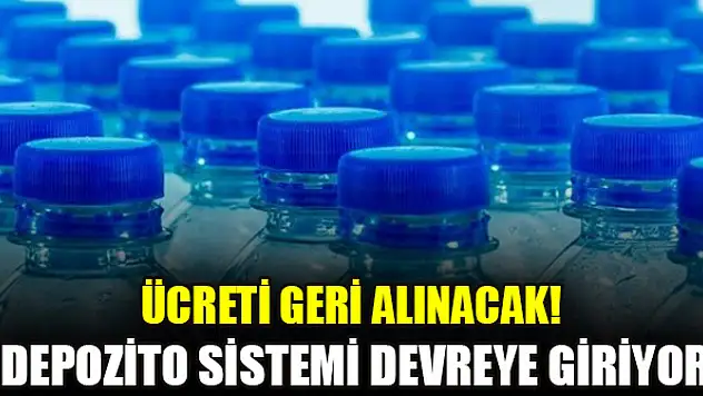 Ücreti geri alınacak! Depozito sistemi devreye giriyor