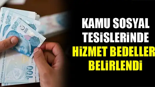 Kamu sosyal tesislerinde hizmet bedelleri belirlendi