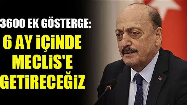 Bakan Bilgin'den 3600 Ek gösterge açıklaması