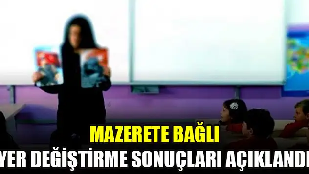 Mazerete bağlı yer değiştirme sonuçları açıklandı