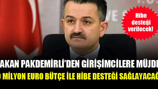 Bakan Pakdemirli'den girişimcilere müjde: 'Hibe desteği sağlayacağız'