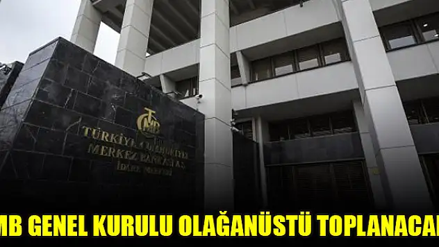 MB Genel Kurulu olağanüstü toplanacak