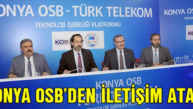 Konya OSB'den iletişim atağı